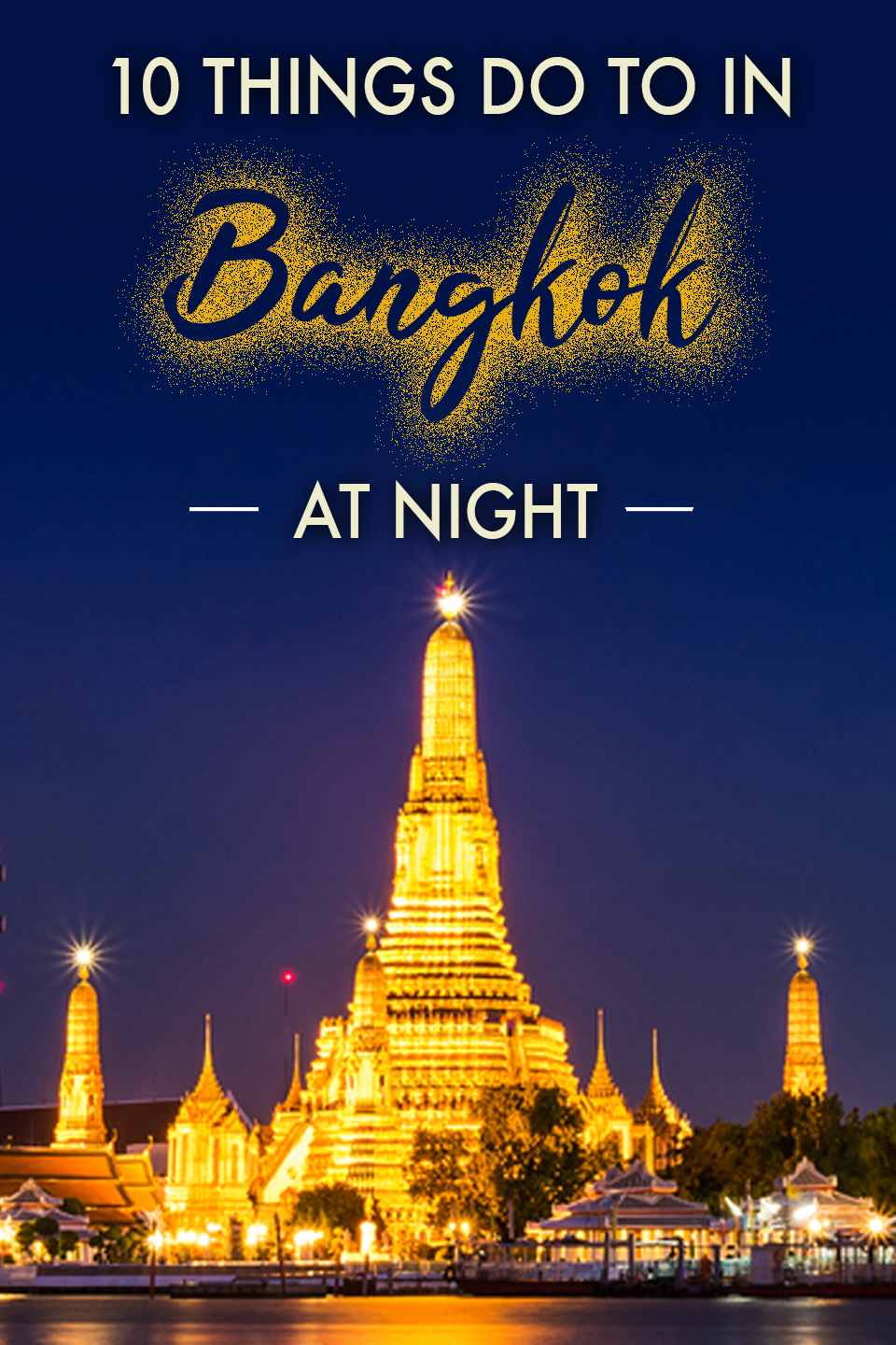 Best Things To Do In Bangkok At Night